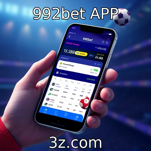 Explorando as vantagens das apostas esportivas na 992bet APP