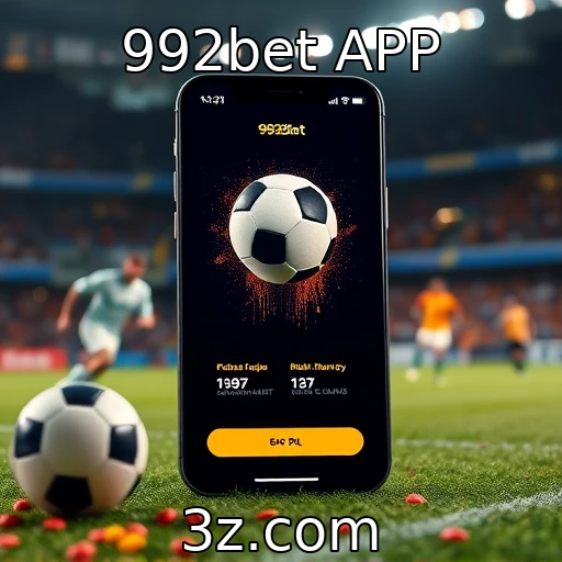 992bet APP Apostas Esportivas: As Melhores Estratégias para Assimilar em 2025